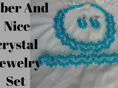 Sober And Nice crystal Jewelry Set - How To Make Step by Step  For Beginners