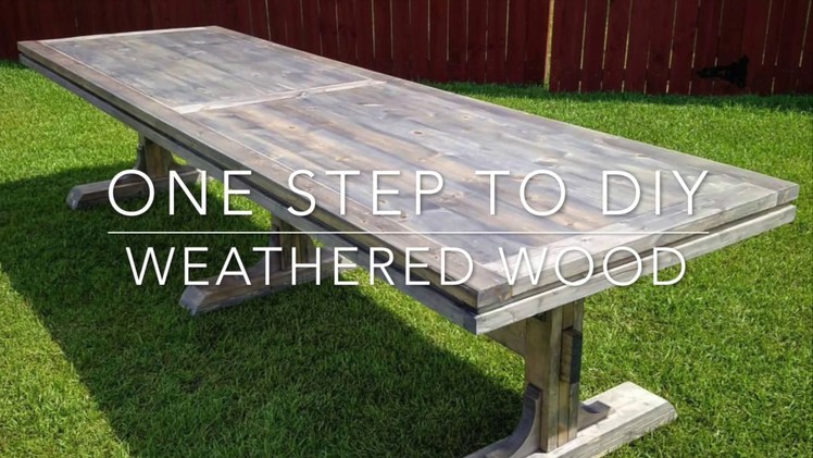 1 step to DIY Weathered Wood