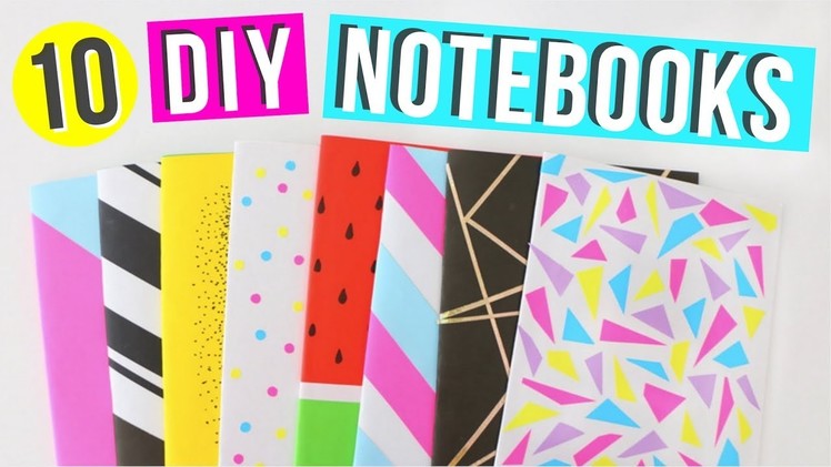 10 Easy DIY Notebooks For Back to school 2017! | Easy DIY School Supplies! | Ellen Kelley