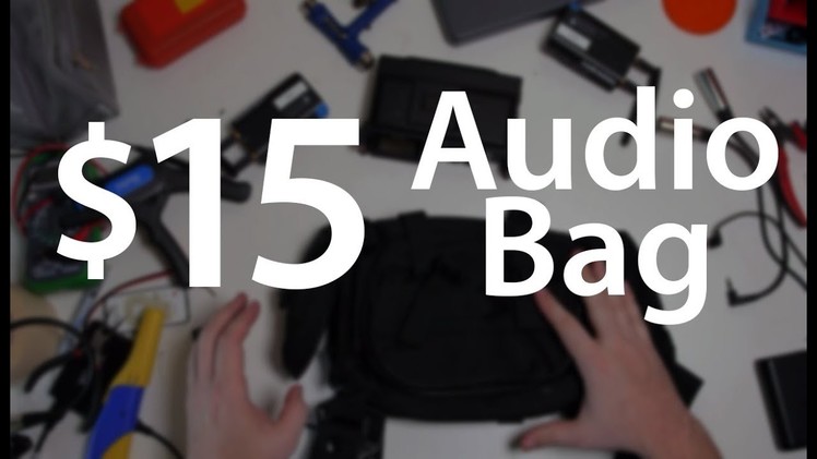 DIY Audio bag, Hack a $15 bag into the perfect audio film kit - DSLR FILM NOOB