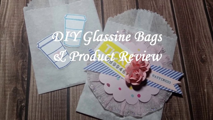 DIY Glassine Bags & We R Goodie Bag Maker Review