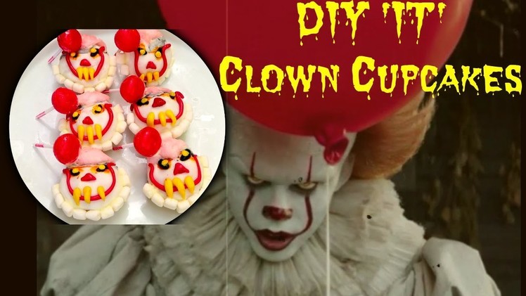 DIY Halloween 'IT' Clown Cupcakes