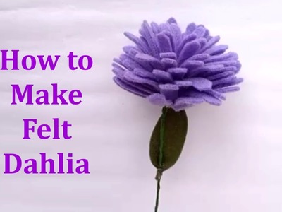DIY How to Make Dahlia Felt Flowers Easy & Simple Tutorial