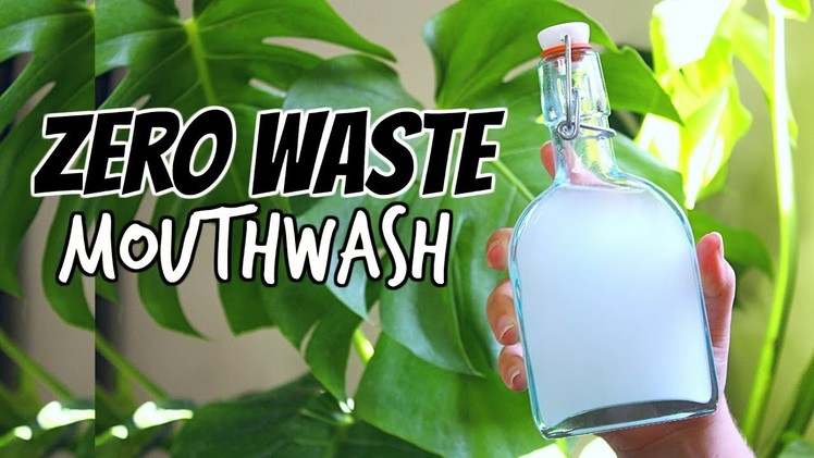 DIY + Natural Zero Waste Mouthwash