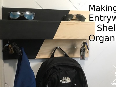 Making A DIY Entryway Organizer Shelf | Coat Rack | Magnetic | Key Hanger