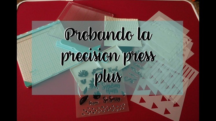 Probando la nueva Precision Press Plus de WeRMemoryKeepers  | Tutorial Scrapbooking en Español.