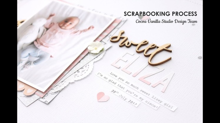 Scrapbooking Process | Sweet Eliza | Cocoa Vanilla Studio