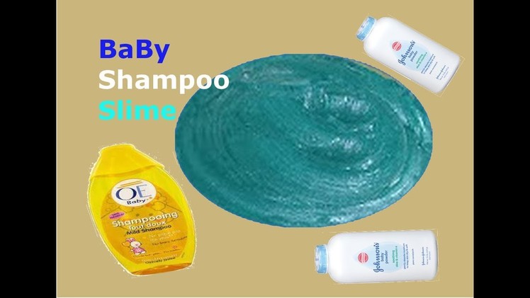 Baby shampoo Slime with Gohnsons baby powder No Glue  ! How To Make Slime Gohnsons Baby Powder