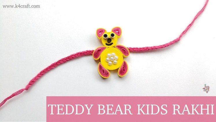 Easy Quilling Teddy Bear Rakhi for Kids - Raksha Bandhan