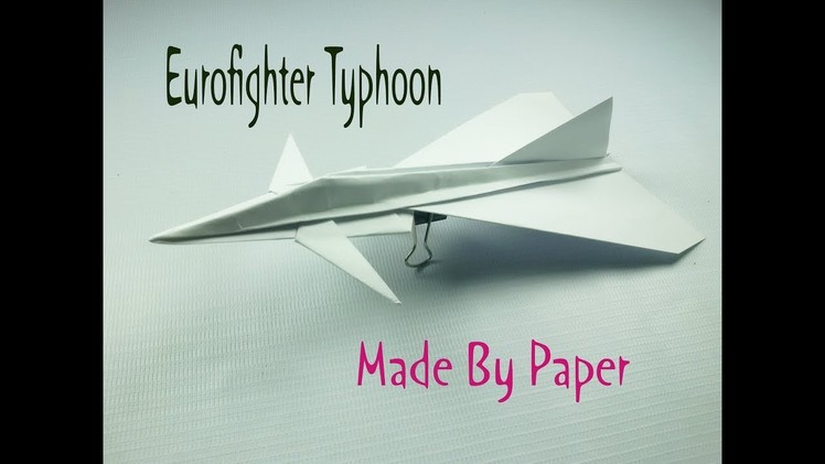 Eurofighter Typhoon how to made with a paper Easy to made simple staple & easy to fold paper plane