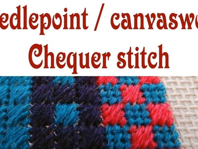 Hand Embroidery - Chequer stitch for needlepoint and canvaswork