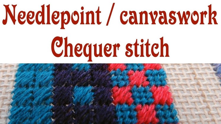 Hand Embroidery - Chequer stitch for needlepoint and canvaswork