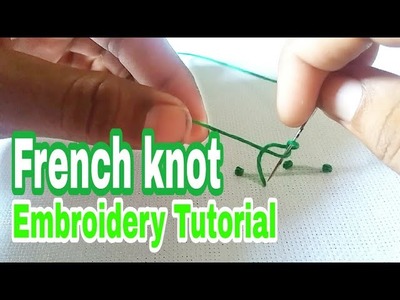 Hand Embroidery French knot Tutorial