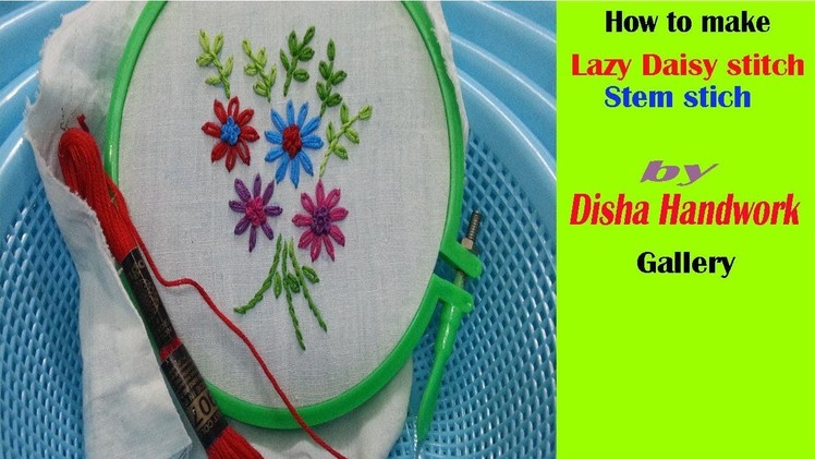 Hand Embroidery.Lazy Daisy Stitch.Embroidery Work.Disha Handwork Gallery#7