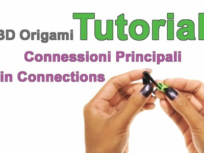 Origami 3D Main Connections - Origami 3D Connessioni Principali