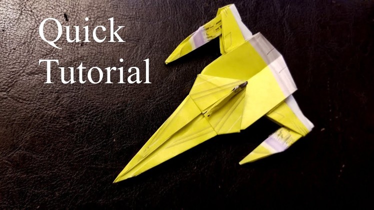 Origami Star Wars Naboo Starfighter - Quick Tutorial