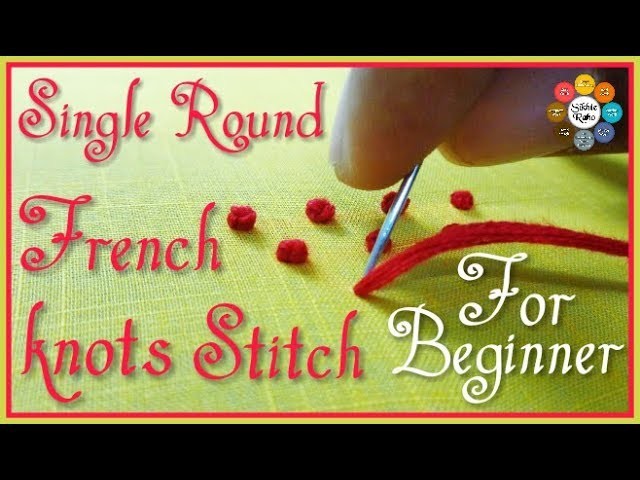 Single Round French knots Stitch for beginners | hand embroidery