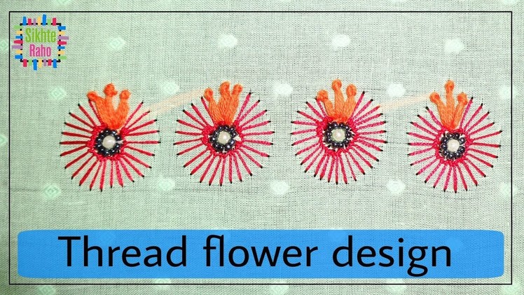 Thread flower design | hand embroidery | Zari Work