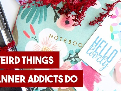 5 Weird Things Planner Addicts Do