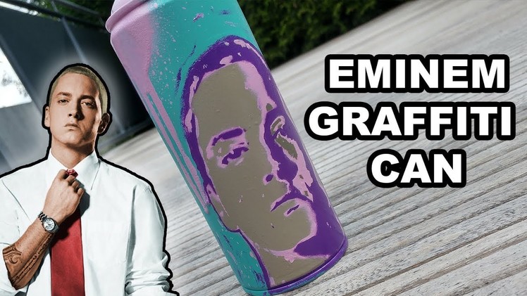 Custom Eminem Graffiti Can DIY