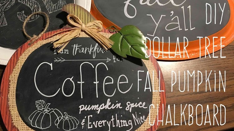 DIY Dollar Tree Fall Pumpkin Chalkboard 2017
