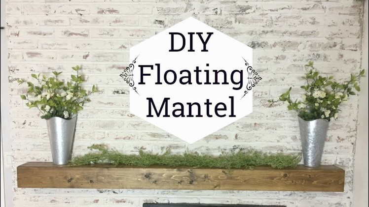 DIY FLOATING MANTEL OR SHELF. HOW TO MAKE RUSTIC WOOD MANTEL