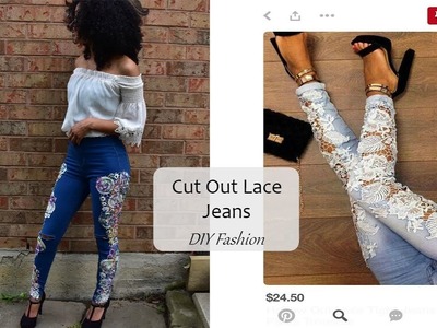 DIY Lace Jeans || Pintrest Inspired