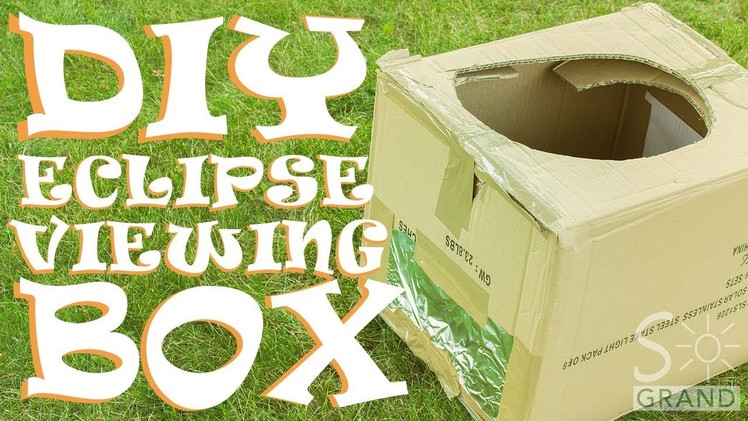 DIY Solar Eclipse Viewing Box