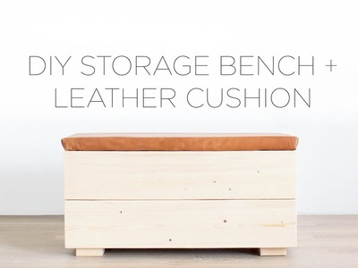 DIY Storage Bench with Leather Cushion