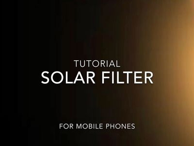 Easy DIY Camera Solar Filter.