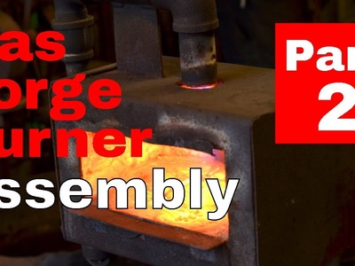 How to Make a DIY Gas Forge Burner (Part 2: The Assembly)