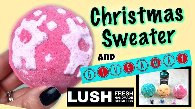 LUSH 2017 - "Christmas Sweater" Bath Bomb Demo & Review AND GIVEAWAY!! *Thundersnow, Pumpkin & More!