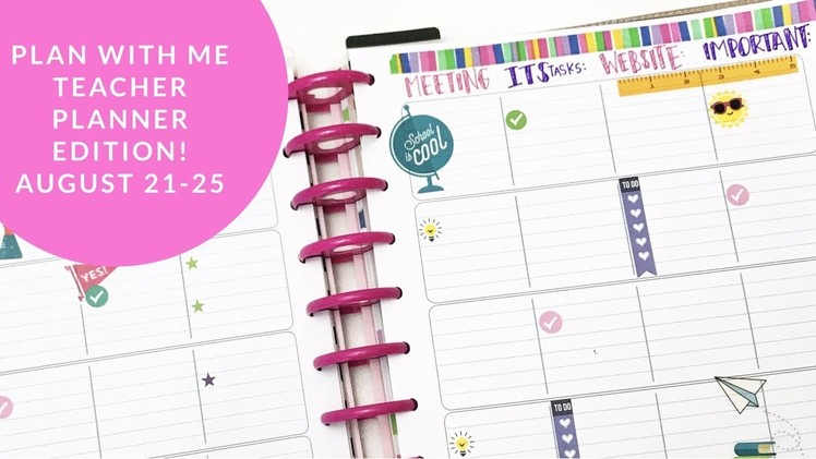 Plan with Me- Teacher Happy Planner- August 21-25