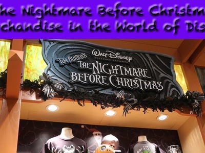 The Nightmare Before Christmas Merchandise in the World of Disney!
