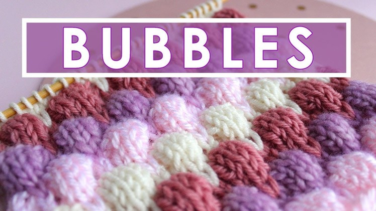 BUBBLE Knit Stitch Pattern