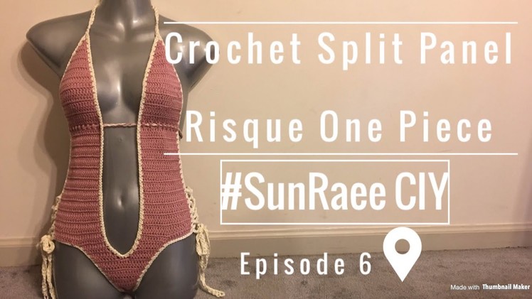 Crochet Split Panel Risque Bathing Suit | #SunRaee CIY episode 6 | S.O to the Sun Clan Family