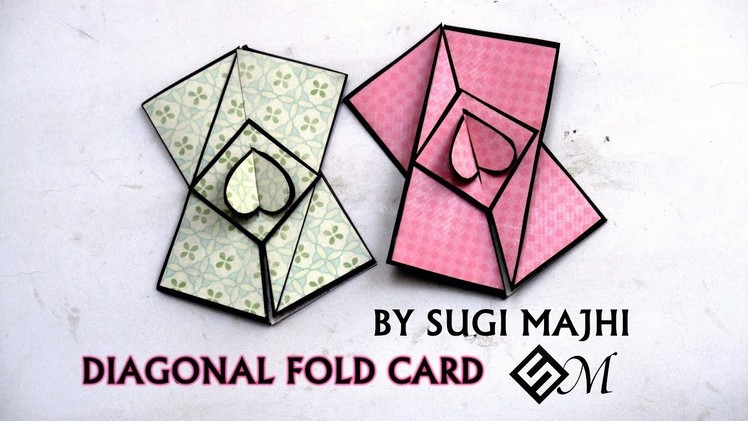 DIAGONAL FOLD CARD TUTORIAL BY SUGI MAJHI