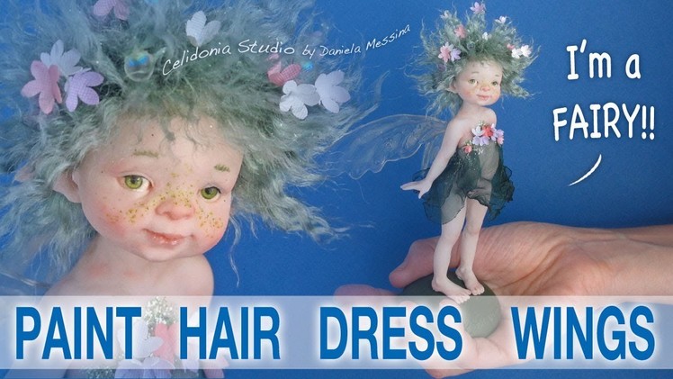 Fairy Doll Making - Paint, Hair, Dress, Wings