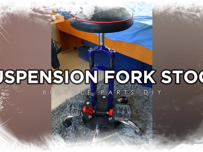 How I made a bar stool using an old bike suspension fork