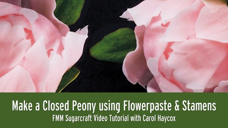 How to Make a Closed Peony Flower using Flowerpaste
