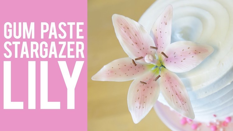 How to Make a Gum Paste Stargazer Lily