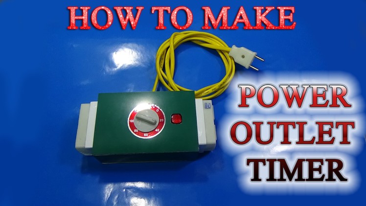 How to make Power Outlet Timer Simple