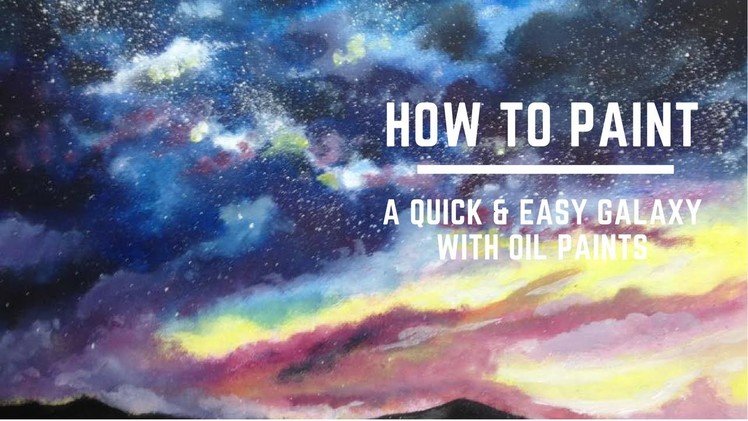 How to paint an easy Galaxy with oil.acrylic paints - beginners step by step tutorial