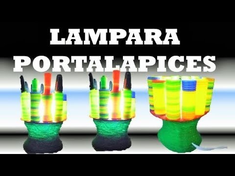 Idea Creativa de  Botella  Plástica -  Lampara Porta Lapices  - Manualidades  Con Reciclaje