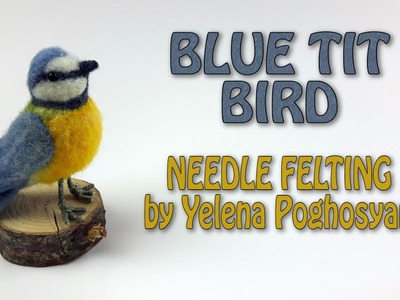 Needle Felting Blue Tit Bird - Complete Timelapse