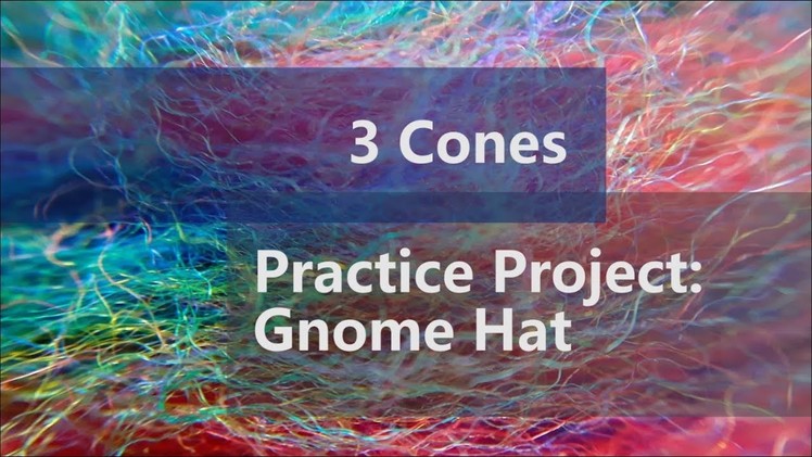 Needle Felting for Beginners Online Course - Practice Project 3: Cones - Making a Gnome Hat