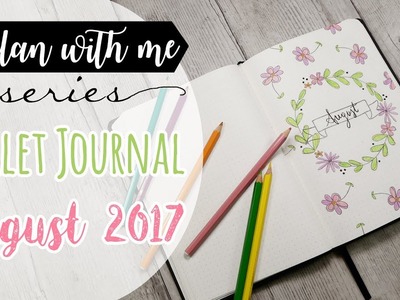 Plan with me! Bullet Journal AUGUST 2017 - Pianifica con me!
