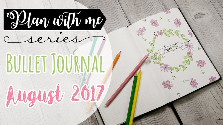 Plan with me! Bullet Journal AUGUST 2017 - Pianifica con me!