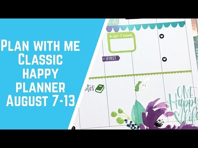 Plan With Me- Classic Happy Planner- August 7-13