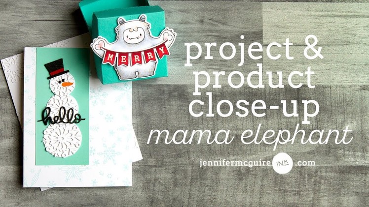 Product Close-Up: Mama Elephant + 3 Projects